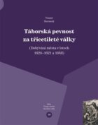 Táborská pevnost a třicetileté války - Dobývání města v letech 1620-1621 a 1648