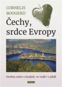 Čechy, srdce Evropy - Ozvěny srdce v krajině, ve vodě i v půdě