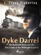 Dyke Darrel the Railroad Detective Or, The Crime of the Midnight Express (e-kniha)