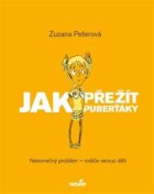 Jak přežít puberťáky - Nekonečný problém - rodiče versus dospívající děti
