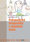 Pedagogická diagnostika v mateřské škole - Praktický pohled na pedagogickou diagnostiku v mateřských