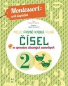 Moje první kniha plná čísel - Montessori: Svět úspěchů