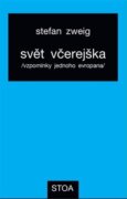 Svět včerejška - vzpomínky jednoho Evropana