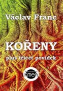 Kořeny - plus třicet povídek