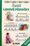České lidové písničky - Zábavný zpěvník pro kluky a holčičky