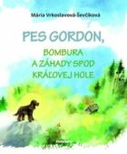 Pes Gordon, Bombura a záhady spod Kráľovej hole (e-kniha)