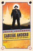 Zabiják Anders a jeho přátelé - (a sem tam nepřítel)