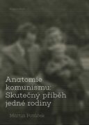 Anatomie komunismu: Skutečný příběh jedné rodiny (e-kniha)