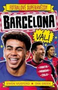 Fotbalové superhvězdy Barcelona FC - Fakta, příběhy, čísla