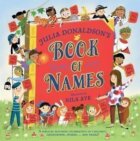 Julia Donaldson´s Book of Names: A Magical Rhyming Celebration of Children, Imagination, Stories . .