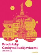 Procházky Českými Budějovicemi - Krok za krokem ulicemi města