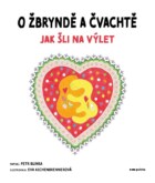 O Žbryndě a Čvachtě - Jak šli na výlet