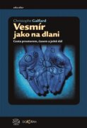Vesmír jako na dlani - Cesta prostorem, časem a ještě dál