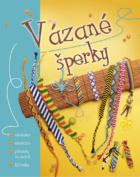 Vázané šperky - náramky, náušnice, přívěsky na mobil, klíčenky