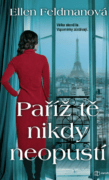 Paříž tě nikdy neopustí (e-kniha)