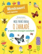 Moje první kniha o zahradě - Montessori svět úspěchů