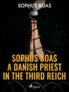 Sophus Boas - A Danish Priest in the Third Reich (e-kniha)