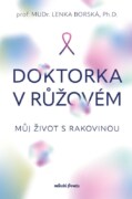 Doktorka v růžovém - Můj život s rakovinou
