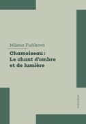 Patrick Chamoiseau: Le chant dʼombre et de lumière (e-kniha)