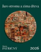 Nástěnný kalendář. Martin Patřičný 2026 - Jaro stromu a zima dřeva