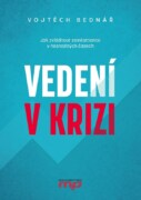 Vedení v krizi - Jak zvládnout zaměstnance v nesnadných časech