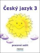 Český jazyk 3 - pracovní sešit - 3. ročník
