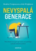 Nevyspalá generace - Proč dnešní teenageři spí méně, než potřebují, a jak jim můžeme pomoci