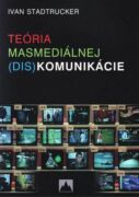 Teória masmediálnej (dis)komunikácie (e-kniha)