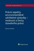 Právní aspekty environmentálně udržitelné výstavby - možnosti a limity stavebního práva (e-kniha)