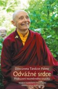 Odvážné srdce. Probuzení nezměrného soucitu - Moderní komentář k Třiceti sedmi slokám o praxi bódhis