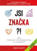 Jsi značka?! - aneb vydělávejte více online&offline tím, co milujete!