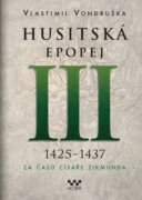 Husitská epopej III. 1426-1437 - Za časů císaře Zikmunda