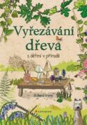 Vyřezávání dřeva s dětmi v přírodě (e-kniha)