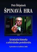 Špinavá hra - Kriminální historky z arbitrážního protektorátu