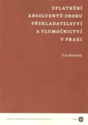 Uplatnění absolventů oboru překladatelství a tlumočnictví v praxi
