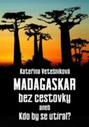 Madagaskar bez cestovky (e-kniha)