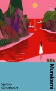 Sputnik Sweetheart: a deluxe gift edition of Murakami´s masterful tale of unrequited love