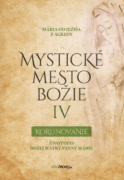 Mystické mesto Božie IV - Korunovanie (e-kniha)